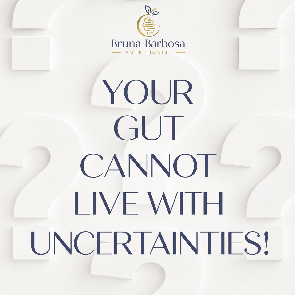 Your Intestine Cannot Survive Uncertainty: Learn How to Care