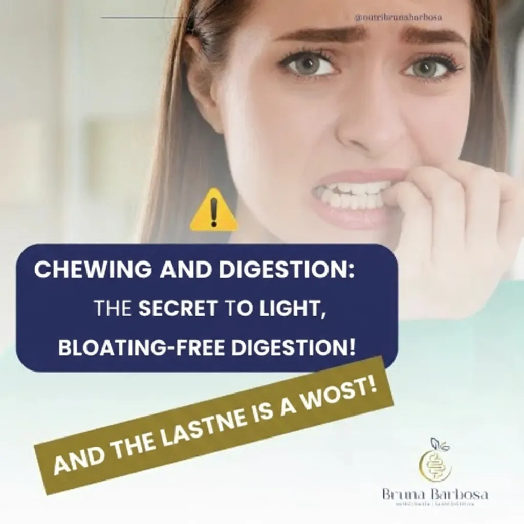 Chewing and Digestion: The Secret to Light, Bloating-Free Digestion