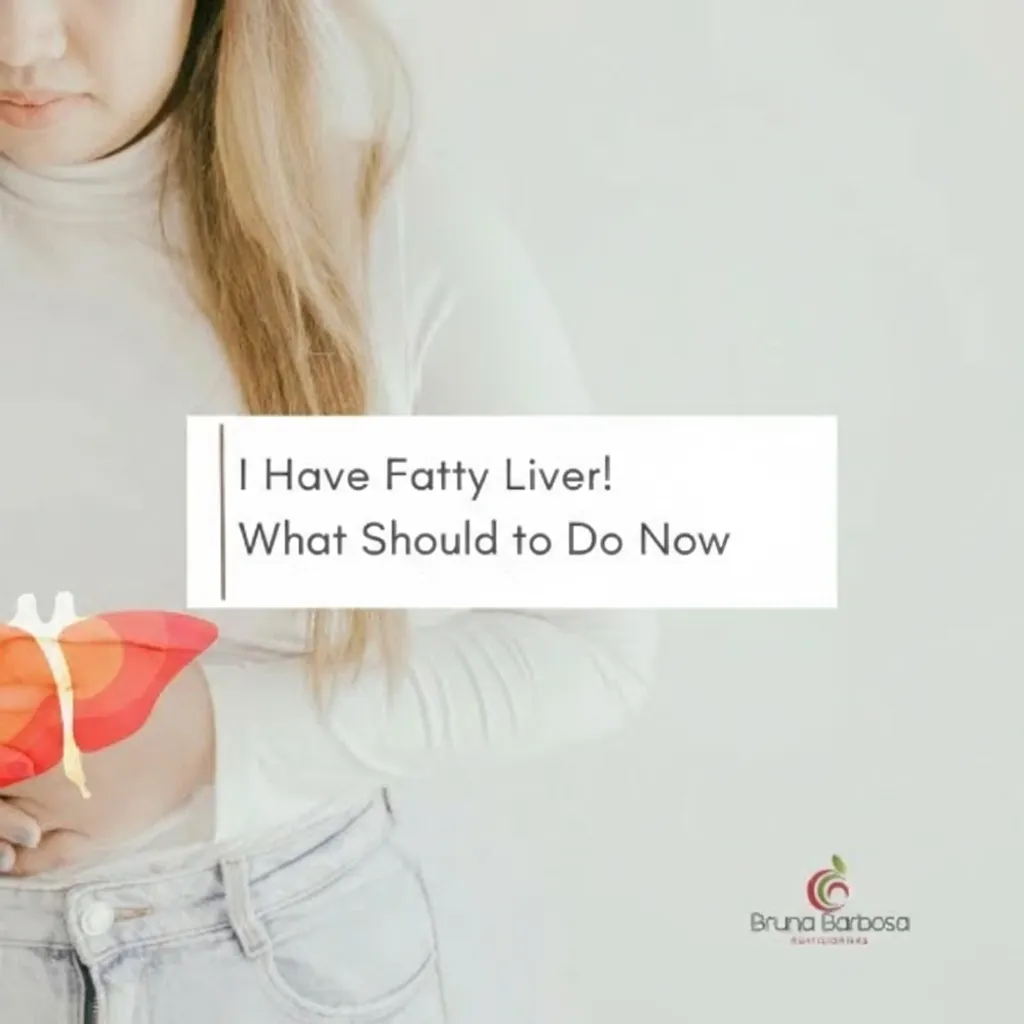 I Have Fatty Liver! What Should I Do Now?