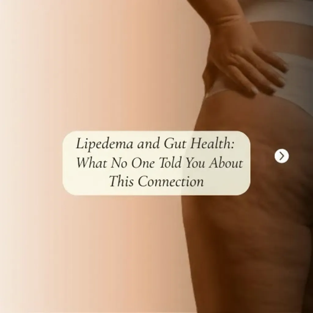 Lipedema and Gut Health: What No One Told You About This Connection
