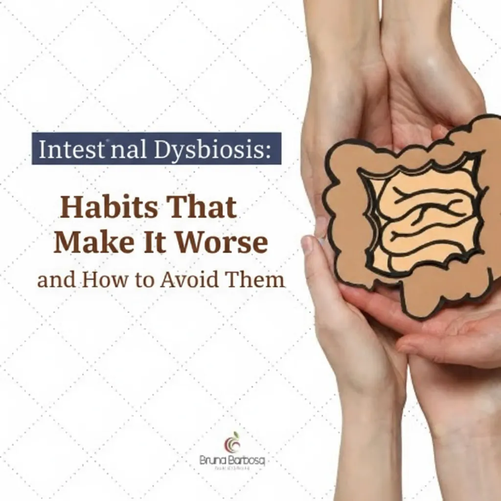 Intestinal Dysbiosis: Habits That Make It Worse and How to Avoid Them